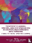  - Treatment Planning, Writing, and Documentation in Creative and Expressive Arts Therapies