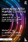 Bunch, Marlee S., Collins, Brittany R. - Leveraging AI for Human-Centered Learning