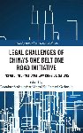  - Legal Challenges of China's One Belt One Road Initiative