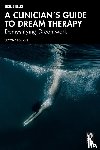 Ellis, Leslie - A Clinician’s Guide to Dream Therapy