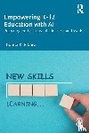Chiu, Thomas K. F. (The Chinese University of Hong Kong) - Empowering K-12 Education with AI