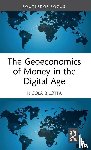 Bilotta, Nicola - The Geoeconomics of Money in the Digital Age