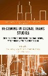  - Becoming in Global Trans Studies