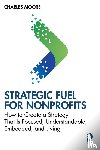 Moore, Charles - Strategic FUEL for Nonprofits