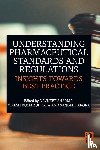  - Understanding Pharmaceutical Standards and Regulations