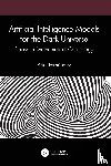 Fernandez, Ariel - Artificial Intelligence Models for the Dark Universe