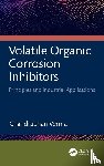 Verma, Chandrabhan (King Fahd University of Petroleum & Minerals - Volatile Organic Corrosion Inhibitors