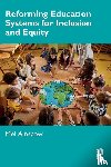 Ainscow, Mel (University of Manchester - Reforming Education Systems for Inclusion and Equity