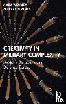 Wrigley, Cara, Simons, Murray - Creativity in Military Complexity