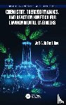 Kuo, Jeff - Chemistry, Thermodynamics, and Reaction Kinetics for Environmental Engineers