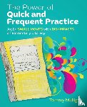 Mulligan, Tammy - The Power of Quick and Frequent Practice
