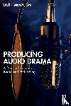 McMahon, Daithi - Producing Audio Drama