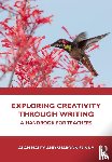 Maley, Alan, Sunny, Sharoon - Exploring Creativity Through Writing