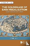 Marriott, Kim (Monash University - The Golden Age of Data Visualization