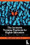  - The Inclusive Training Playbook for Higher Education
