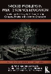  - Wicked Problems in PreK-12 Science Education