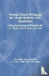 Reis, Sally M., Madaus, Joseph (University of Connecticut, Gelbar, Nicholas, Baum, Susan - Strength-Based Pedagogy for Smart Students with Disabilities