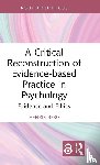 Berg, Henrik (University of Bergen - A Critical Reconstruction of Evidence-based Practice in Psychology