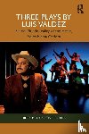 Valdez, Luis - Three Plays by Luis Valdez