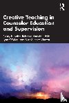 Baker, Casey E. (Capella University, Riddle, Rebecca Sametz (Capella University, O’Brien, Lynn (Capella University, Vincent, Blair Sumner (Capella University - Creative Teaching in Counselor Education and Supervision