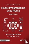 Rico, Francisco Martin - A Concise Introduction to Robot Programming with ROS 2