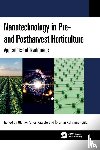  - Nanotechnology in Pre- and Postharvest Horticulture