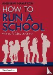 Hampton, Andrew - How to Run a School