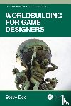Dee, Steve - Worldbuilding for Game Designers