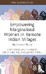 Saikia, Udoy, Chalmers, Jim, Michael, Dency, Orrell, Janice - Empowering Marginalised Women in Remote Indian Villages