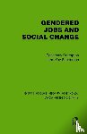 Crompton, Rosemary, Sanderson, Kay - Gendered Jobs and Social Change
