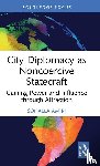 Amiri, Sohaela - City Diplomacy as Noncoercive Statecraft