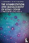  - The Rehabilitation and Management of Long COVID