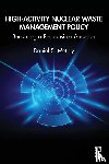 Metlay, Daniel S. - High-Activity Nuclear Waste Management Policy