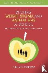 O'Connor, Cait - Ditching Weight Stigma and Anti-Fat Bias at School