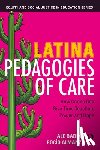 Babino, Ale, Almanza, Rocio - Latina Pedagogies of Care