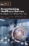 - Revolutionizing Healthcare Services