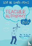 Smith-Tong, Sophie - Teacher Autonomy