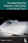 Stockwell, Richard - Scriptwriting for Theatre and Screen