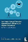  - Ten Steps Toward Greater Operational Efficiency in Higher Education