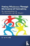 MacGill, Victor - Finding Wholeness Through the Science of Connecting