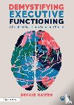 Hawes, Beccie - Demystifying Executive Functioning