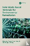  - Solid Waste-Based Materials for Environmental Remediation