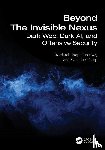Bhardwaj, Akashdeep (University of Petroleum and Energy Studies), Garg, Saksham - Beyond The Invisible Nexus