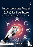 Harper, Jeremy - Large Language Models (LLMs) for Healthcare