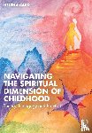 Card, Helena (Christ King School - Navigating the Spiritual Dimension of Childhood