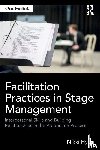 Hyde, Nikki - Facilitation Practices in Stage Management