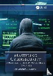Bhardwaj, Akashdeep (University of Petroleum and Energy Studies) - Mastering Cybersecurity