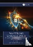 Bhardwaj, Akashdeep (University of Petroleum and Energy Studies) - Mastering Cybersecurity