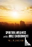 Tabb, Phillip James (Texas A&M University - Spiritual Wellness and the Built Environment