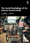 Begue-Shankland, Laurent - The Social Psychology of the Human-Animal Bond